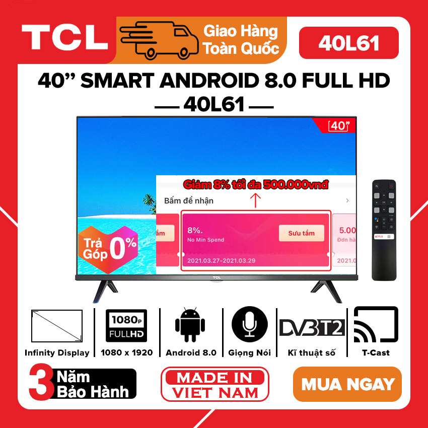 [Trả góp 0%][Giảm 8% Tối Đa 500K] Smart Voice Tivi TCL 40 inch Full HD - Model 40L61 L40S6800 Android 8.0 Điều khiển giọng nói Tràn viền HDR Dolby Chromecast T-Cast AI+IN - Bảo Hành 3 Năm