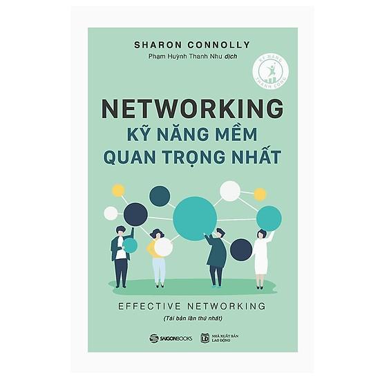 Networking - Kỹ năng mềm quan trọng nhất - Tác giả: Sharon Connolly
