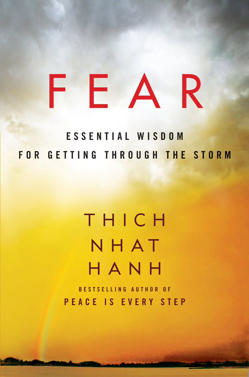 Sách Ngoại Văn - Fear: Essential Wisdom for Getting Through the Storm (Thich Nhat Hanh)