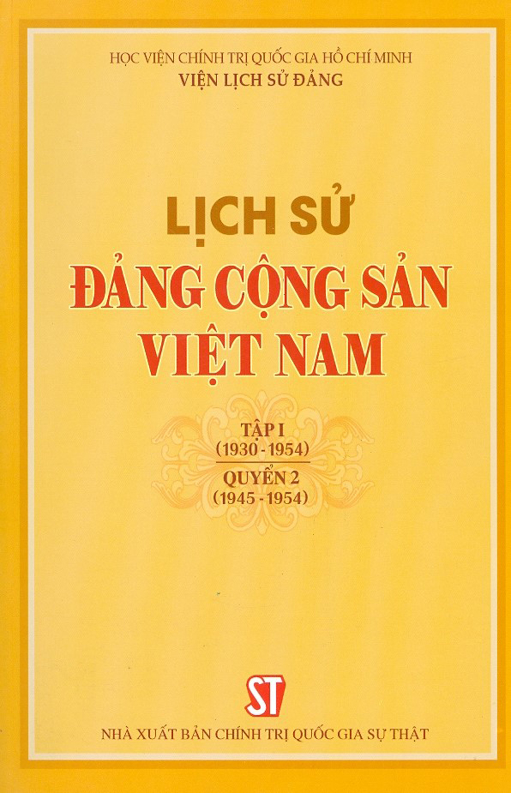 Lịch Sử Đảng Cộng Sản Việt Nam - Tập I (1930-1954) - Quyển 2 (1945-1954)