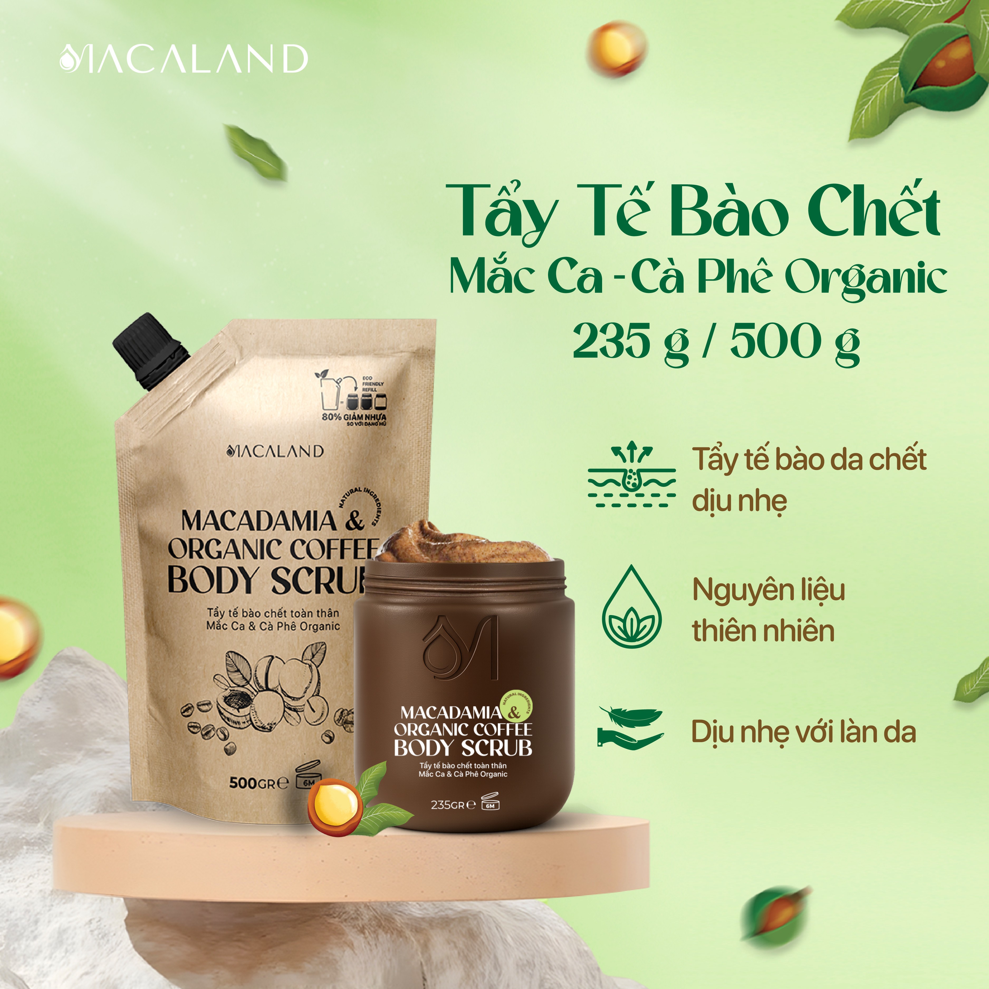 Tẩy Tế Bào Chết Body Scrub Cà Phê Organic - Mắc Ca MACALAND 235g/500g Dưỡng Ẩm, Chăm Da Sáng Mịn