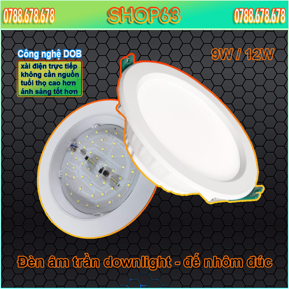 Đèn âm trần downlight 9W 12W ánh sáng trắng - vỏ nhôm đúc nguyên khối (công nghệ LED DOB - hàng cao cấp bảo hành 2 năm)