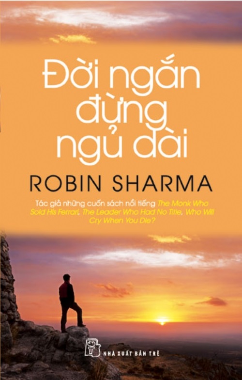 nguyetlinhbook - Đời ngắn đừng ngủ dài - Robin Sharma.