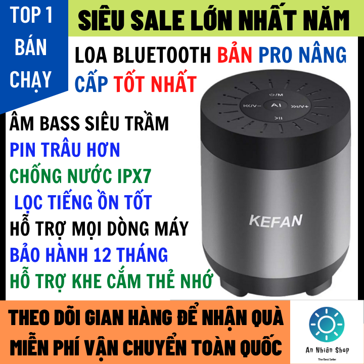 Loa bluetooth Kefan Bản Pro Nâng Cấp Âm Thanh Đỉnh Cao, Pin Trâu 2000mah