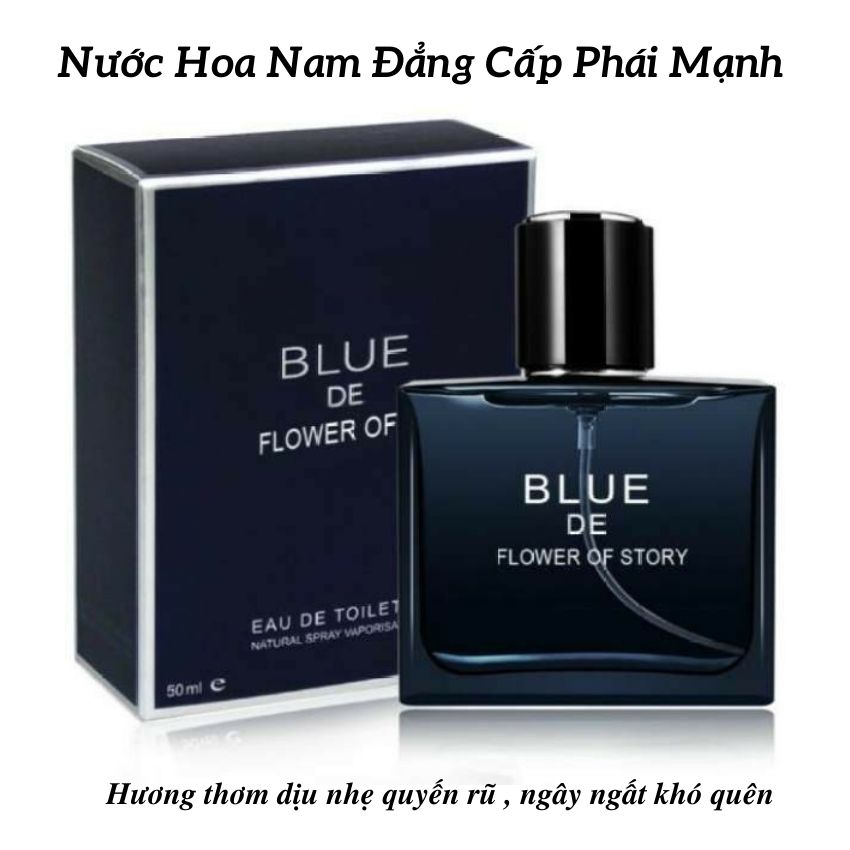 Nước hoa nam ❤️freeship❤️ nước hoa cao cấp blue de flower of story đẳng cấp phái mạnh