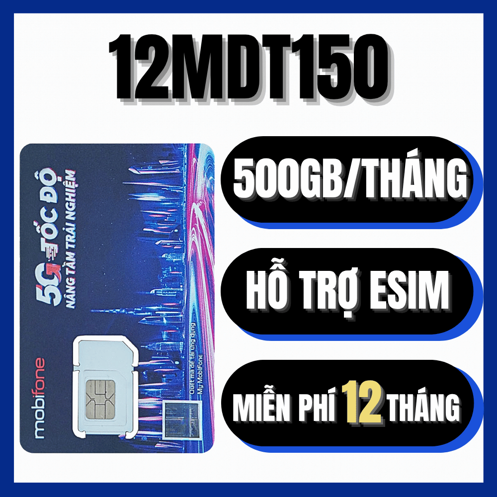 GIẢM GIÁ SẬP SÀN Sim Mobi 5G Trọn gói 1 Năm Sử Dụng Không Giới Hạn MDT350 - MDT255 - 12GT50 - 12MDT50 - 12MFY - 12MDT150 - 6MDT150 - 12MXH80Y - 6MXH80Y - 12MXH100 - 12G150 - 12T5G89. FREESHIP - CHƯA KÍCH HOẠT.