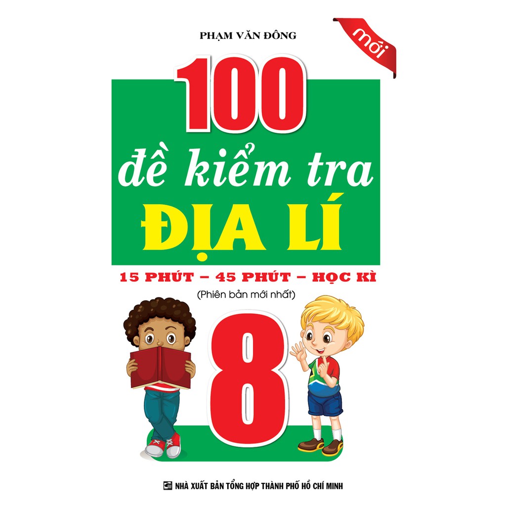 Sách - 100 đề kiểm tra địa lí 8 - 15 phút - 45 phút - học kì