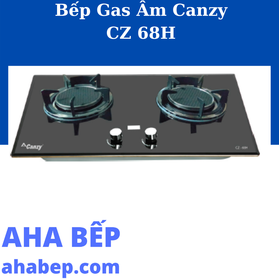 Bếp Gas Âm Canzy CZ 68H - Hàng Chính Hãng (Hotline: 0899.167.587)