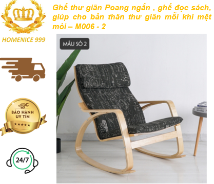 Ghế thư giãn Poang ngắn , ghế đọc sách, giúp cho bản thân thư giãn mỗi khi mệt mỏi – M006 - 2