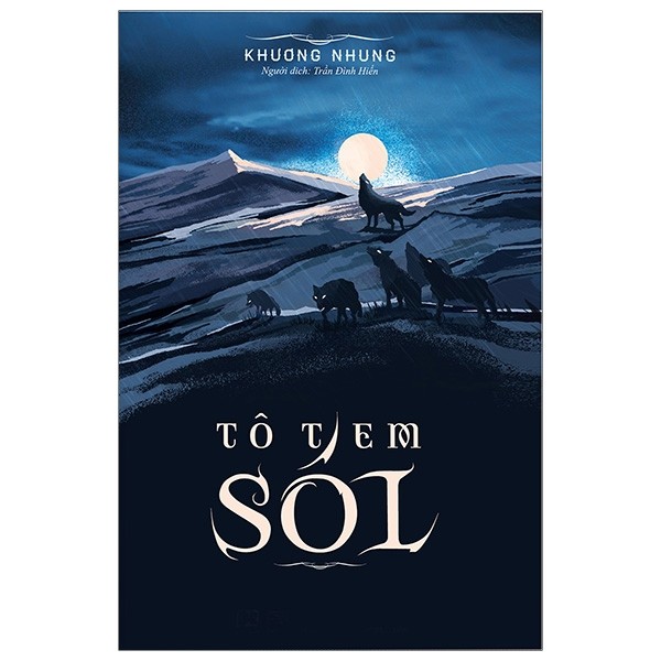 Nguyetlinhbook - Tô Tem Sói - Tác giả: Khương Nhung - Người dịch: Trần Đình Hiển.