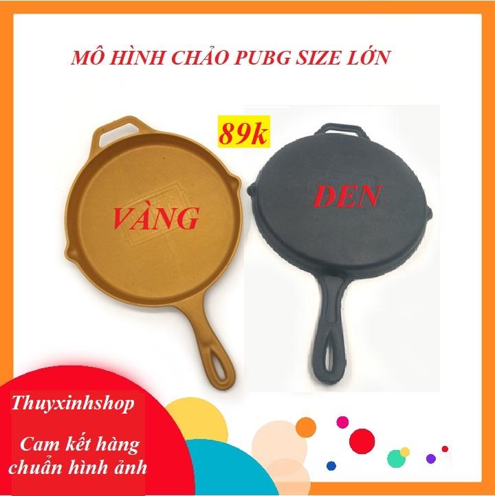 MÔ HÌNH CHẢO PUBG CHẤT LIỆU NHỰA CỨNG SIZE TO