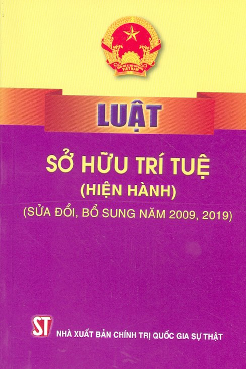 " Luật Sở Hữu Trí Tuệ (Hiện Hành) (Sửa Đổi, Bổ Sung Năm 2009, 2019)"