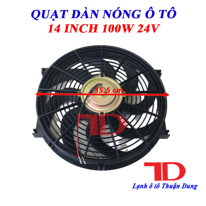Quạt Dàn Nóng Ô Tô Chế 14 Inch 35.5 Cm 100W 24V Cánh Cong Loại Tốt - Vật Tư Điện Lạnh Ô Tô Thuận Dung