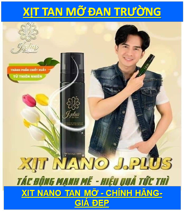 Xịt Tan Mở NaNo Jasmine J.PLUS Đan Trường - Đánh bay mở thừa đem lại làn body săn chắc và nóng bỏng.