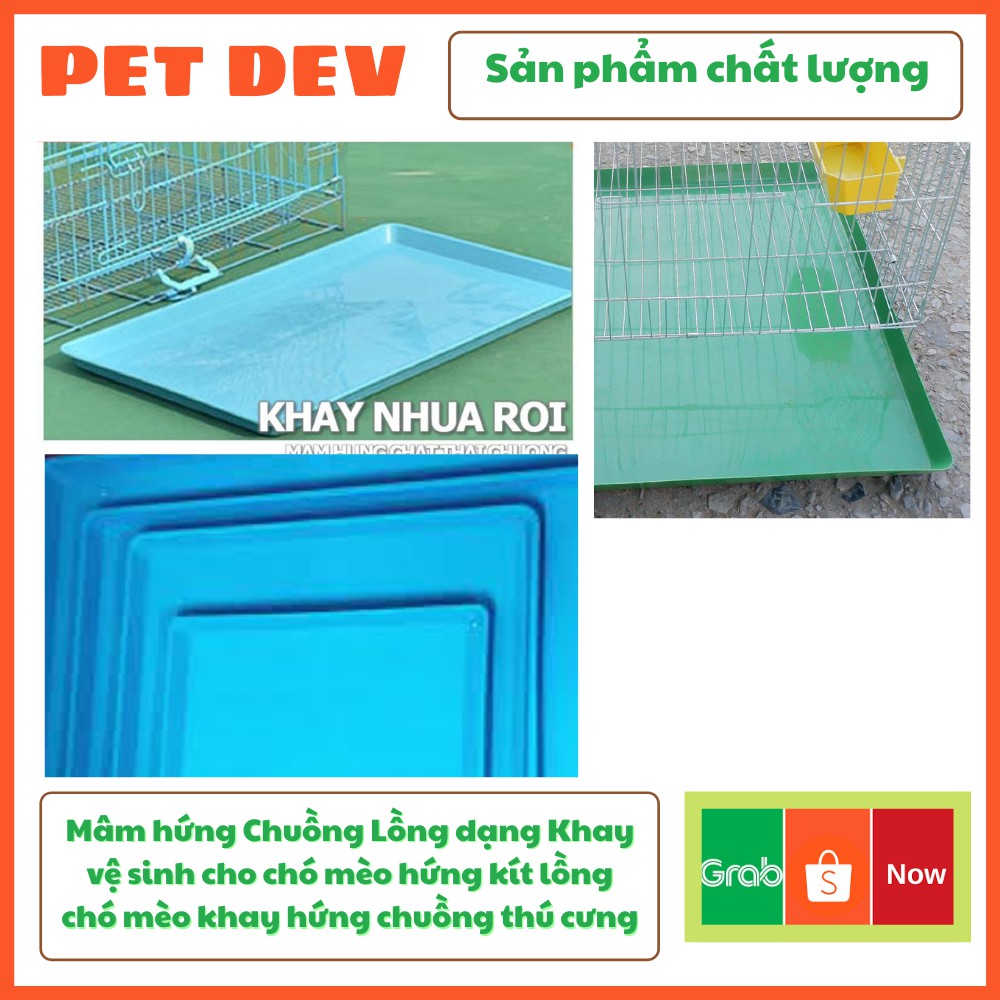 Mâm hứng Chuồng Lồng dạng Khay vệ sinh cho chó mèo hứng kít lồng chó mèo khay hứng chuồng thú cưng