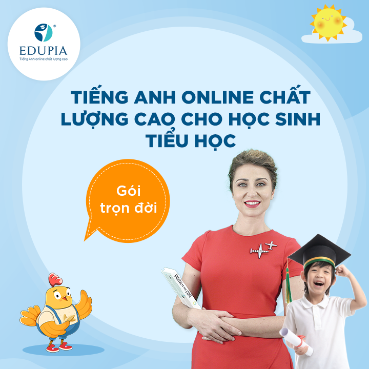 Khóa học Tiếng Anh online chất lượng cao cho học sinh Tiểu Học Edupia - Thời gian trọn đời