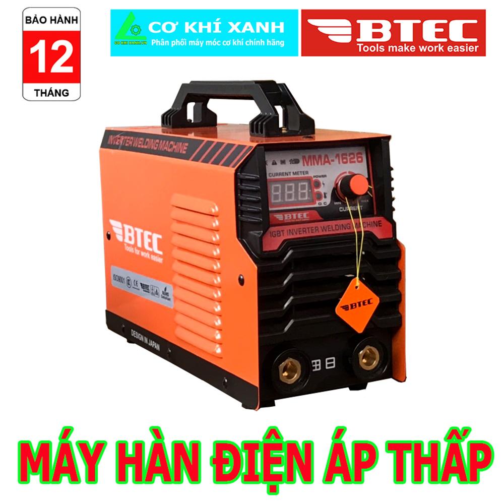 Máy hàn điện áp thấp BTEC MMA-1626, máy hàn điện tử dùng nơi điện yếu, nơi xa trạm biến áp, vùng sâu vùng xa, điện áp đầu vào từ 150V-260V