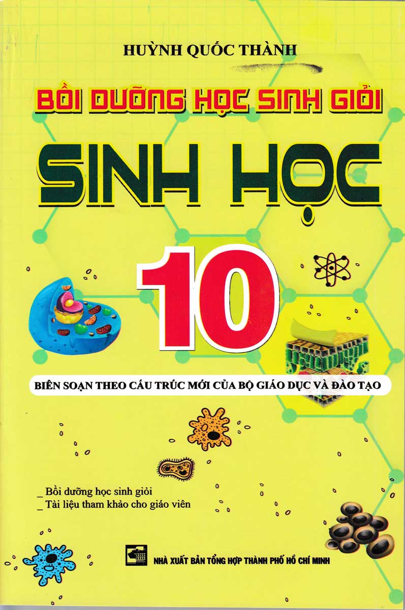 Bồi dưỡng học sinh giỏi sinh học lớp 10 - huỳnh quốc thành