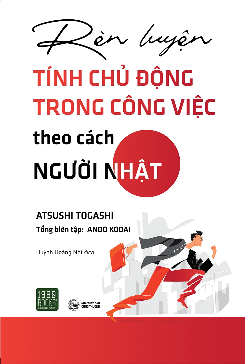 Sách: Rèn Luyện Tính Chủ Động Trong Công Việc Theo Cách Người Nhật