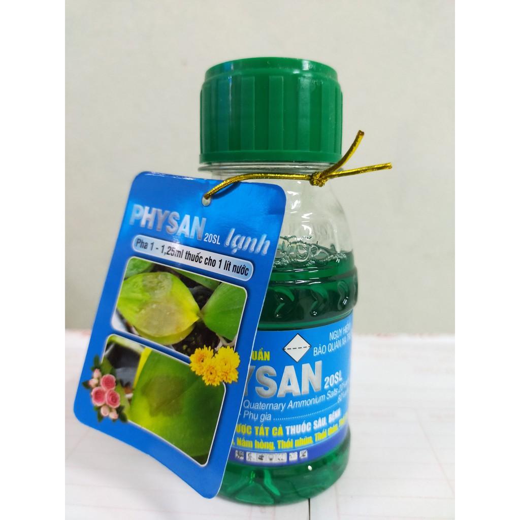 PHYSAN phòng , trị nấm , thối nhũn , vàng lá , rỉ sắt , thán thư ,sát khuẩn, xử lý giá thể