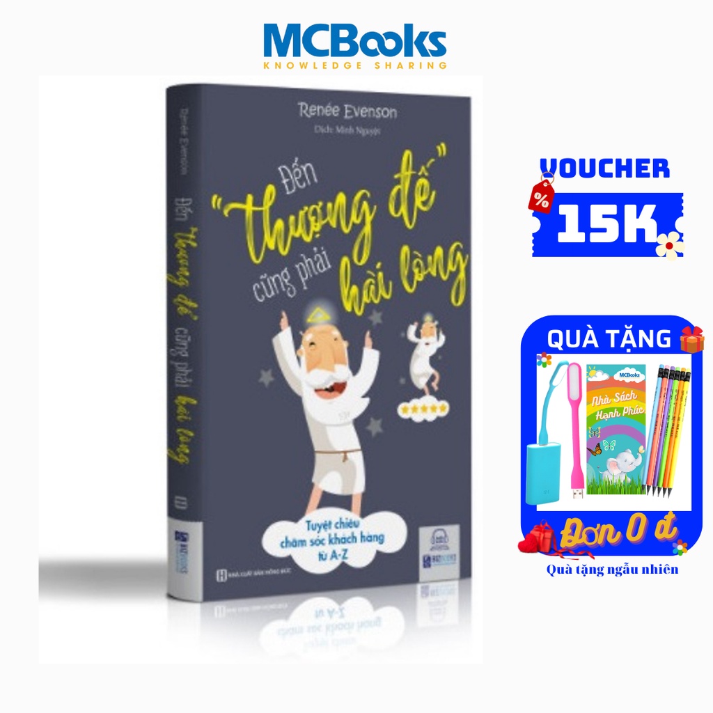 Sách - Đến thượng đế cũng phải hài lòng - Tuyệt chiêu chăm sóc khách hàng từ A - Z