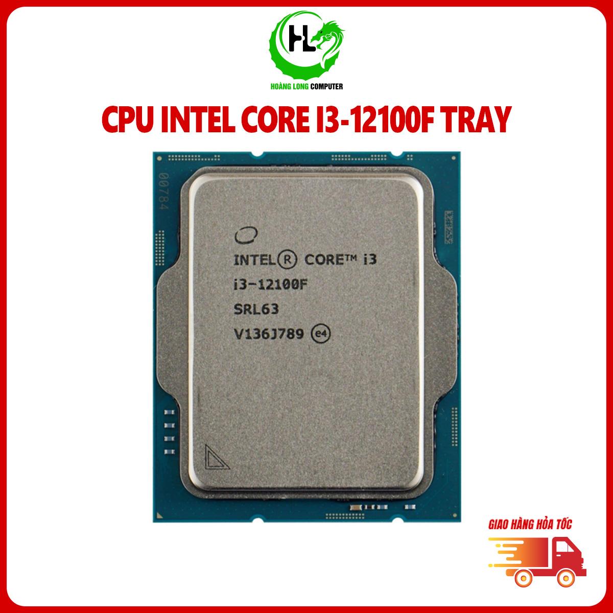 Cpu intel core i3 12100f tray new không kèm quạt bảo hành 36 tháng