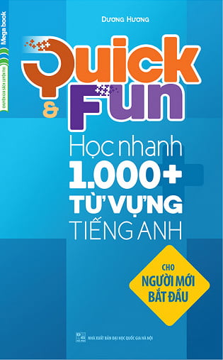 Fahasa - Quick And Fun Học Nhanh 1000+ Từ Vựng Tiếng Anh (Cho Người Mới Bắt Đầu)