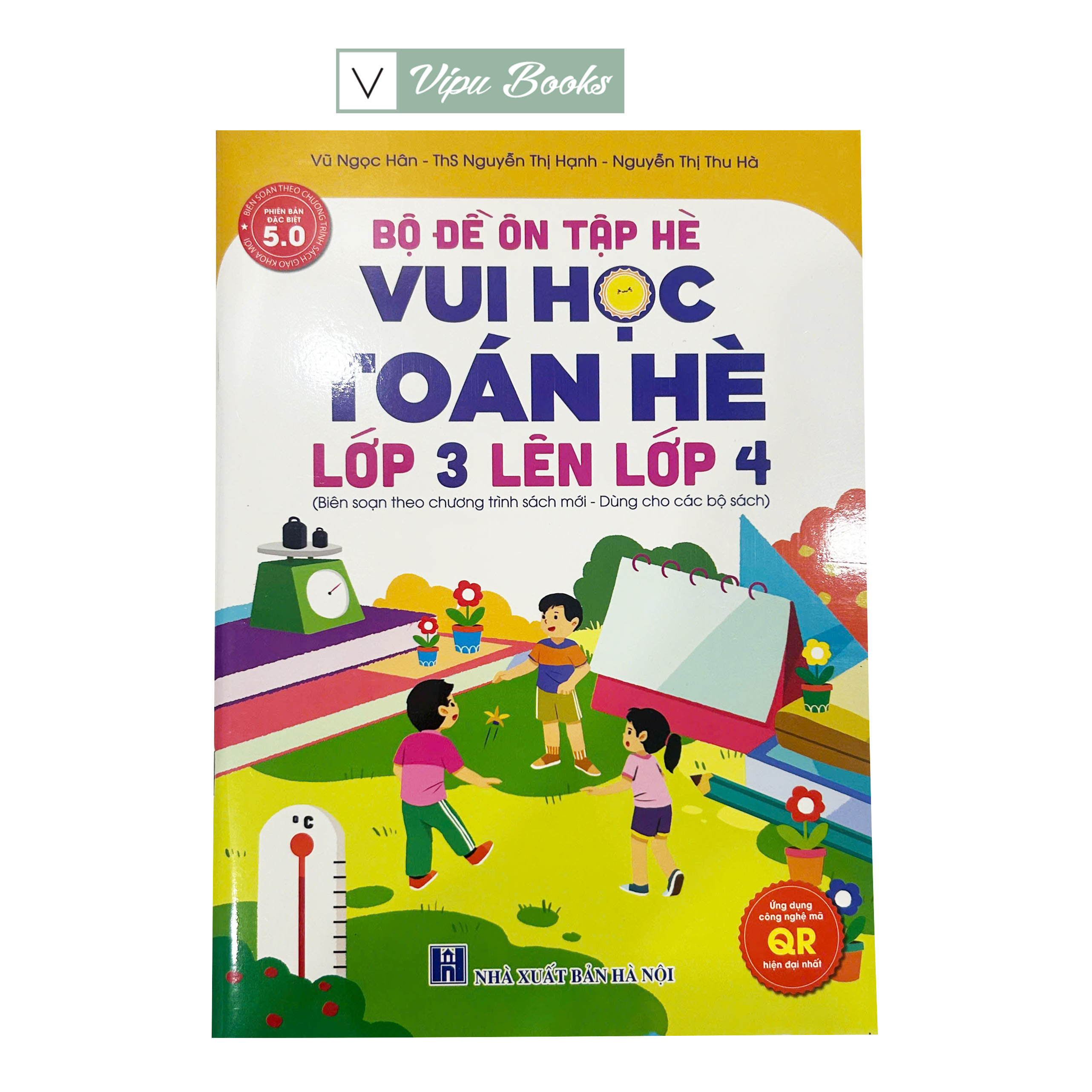 Sách - Bộ Đề Ôn Tập Hè - Vui Học Toán Hè Lớp 3 Lên Lớp 4 - Theo Chương Trình SGK Mới - Dùng Cho Các Bộ Sách