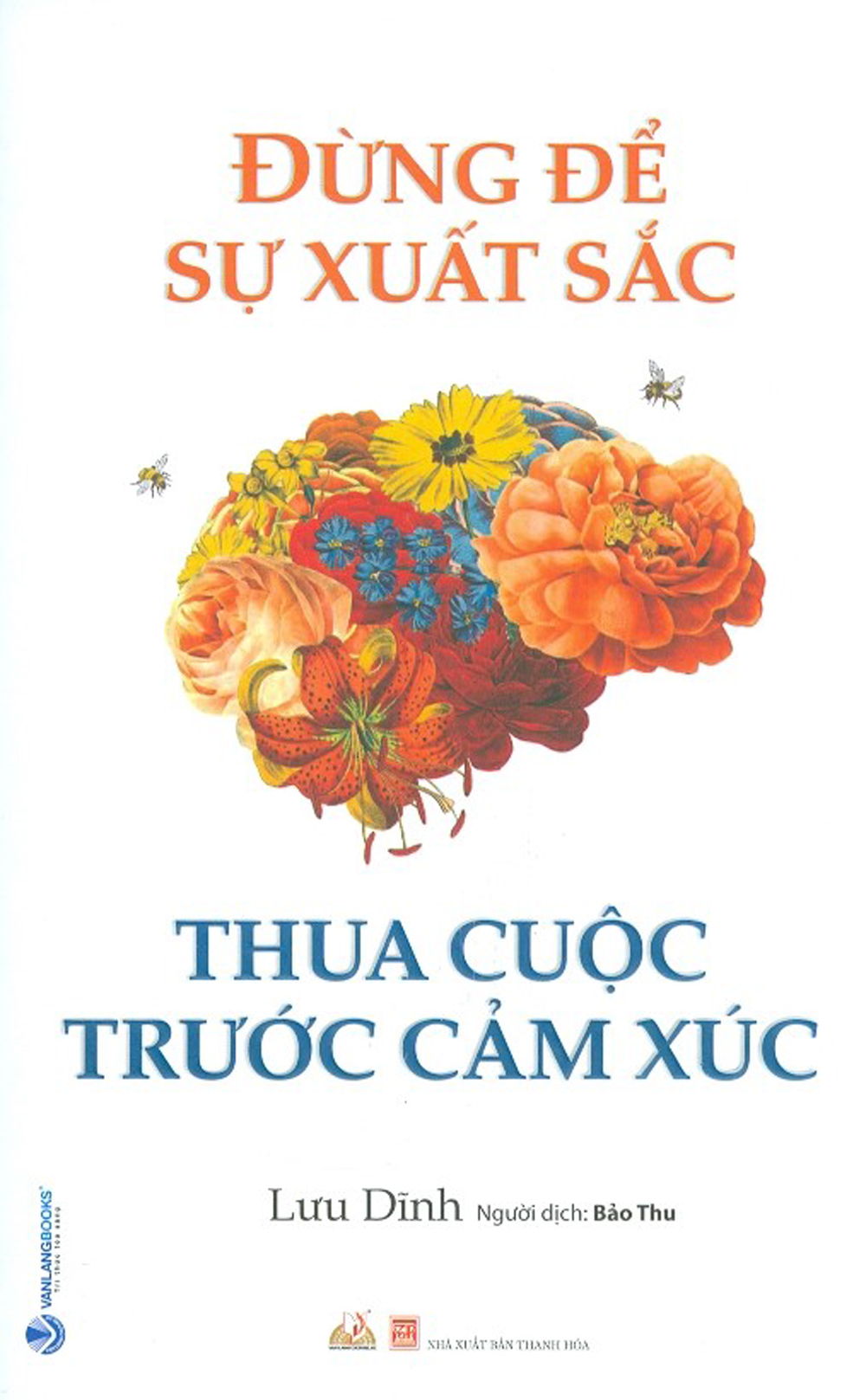Đừng để sự xuất sắc thua cuộc trước cảm xúc