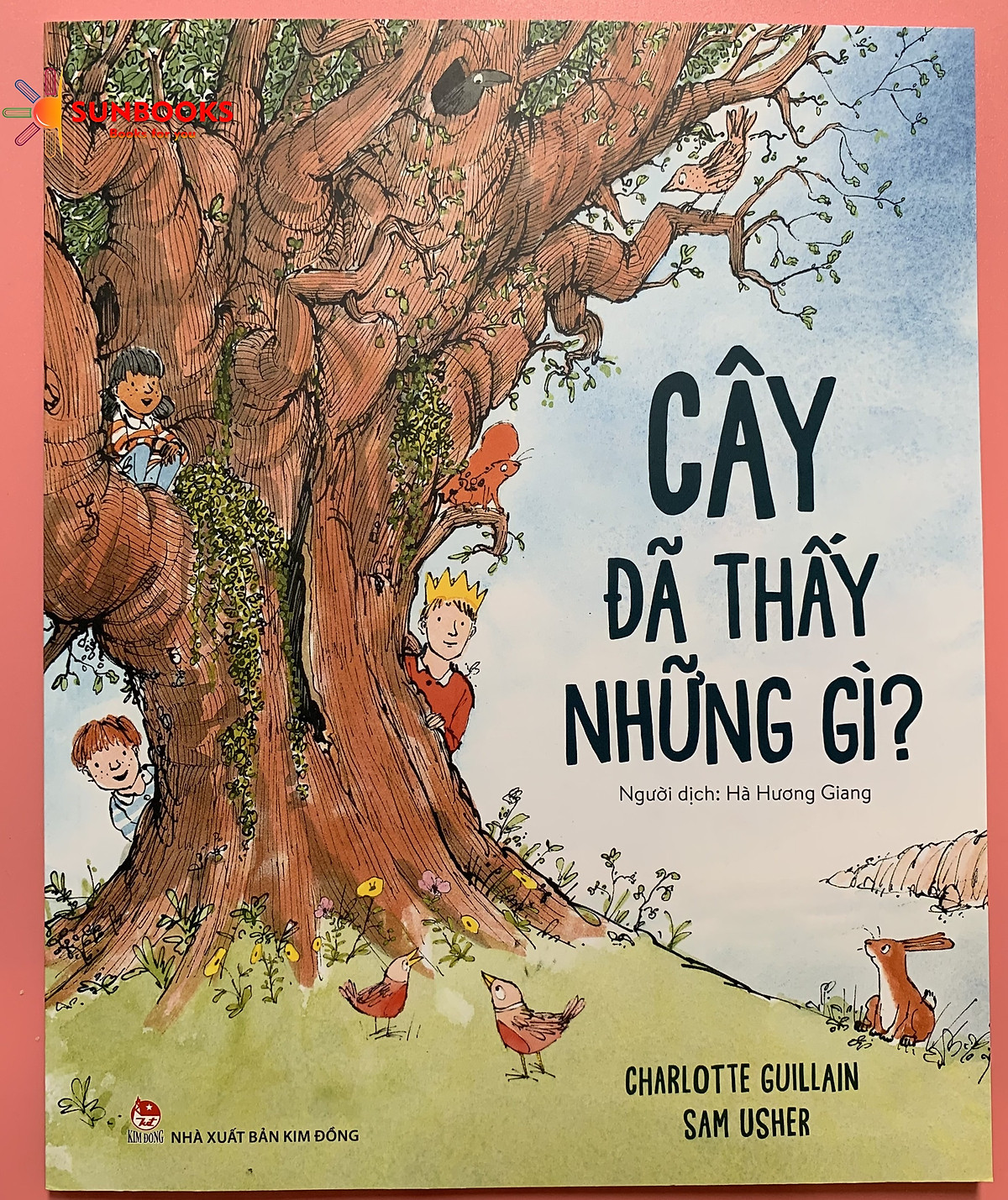 Cây đã thấy gì – charlotte guillain - sam usher - hà hương giang dịch
