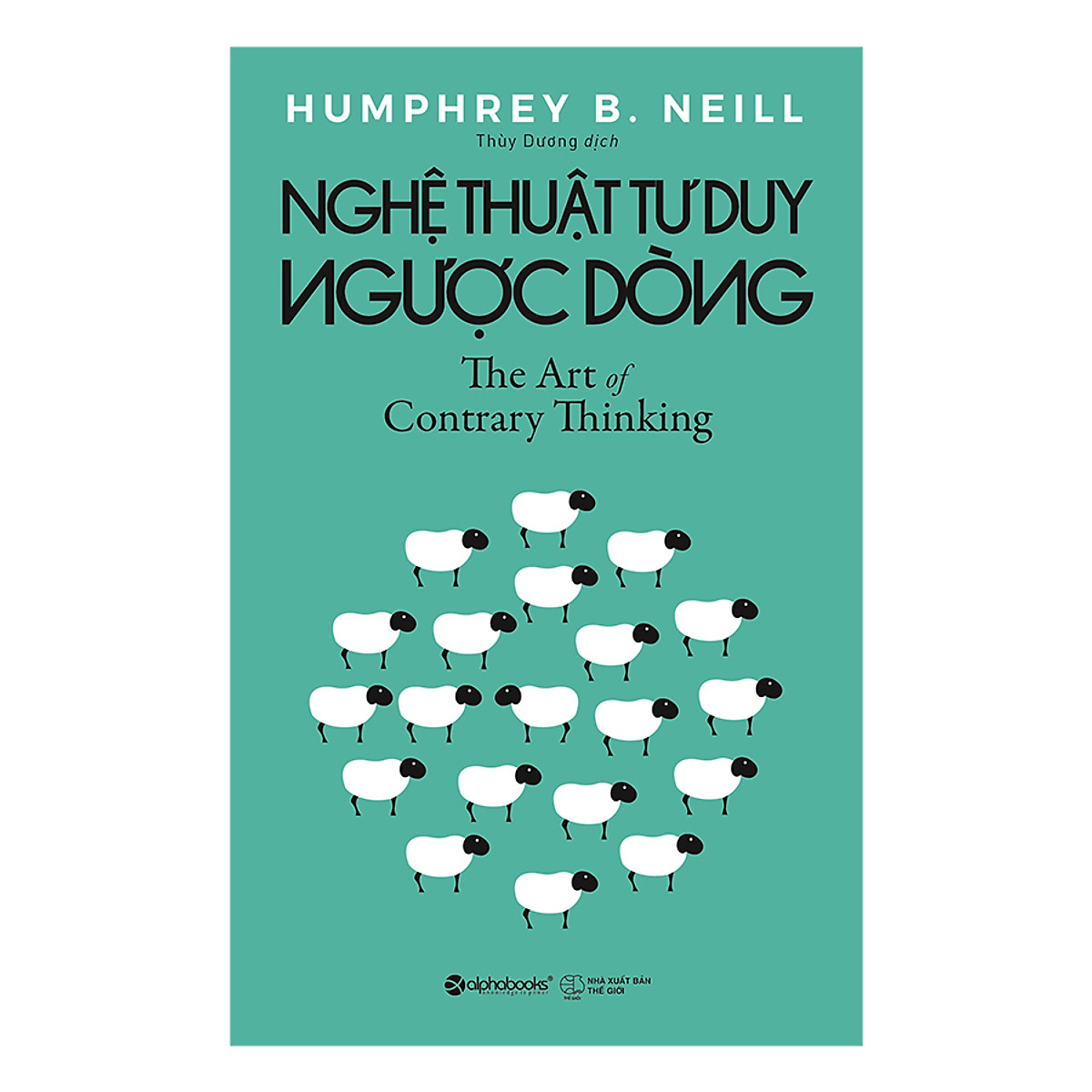 Sách - Nghệ Thuật Tư Duy Ngược Dòng - Humphrey B Neill