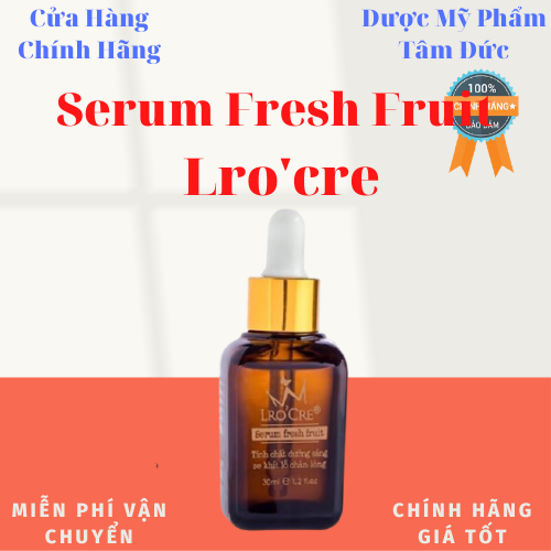 Serum trái cây lro’cre fresh fruit- dmptd2