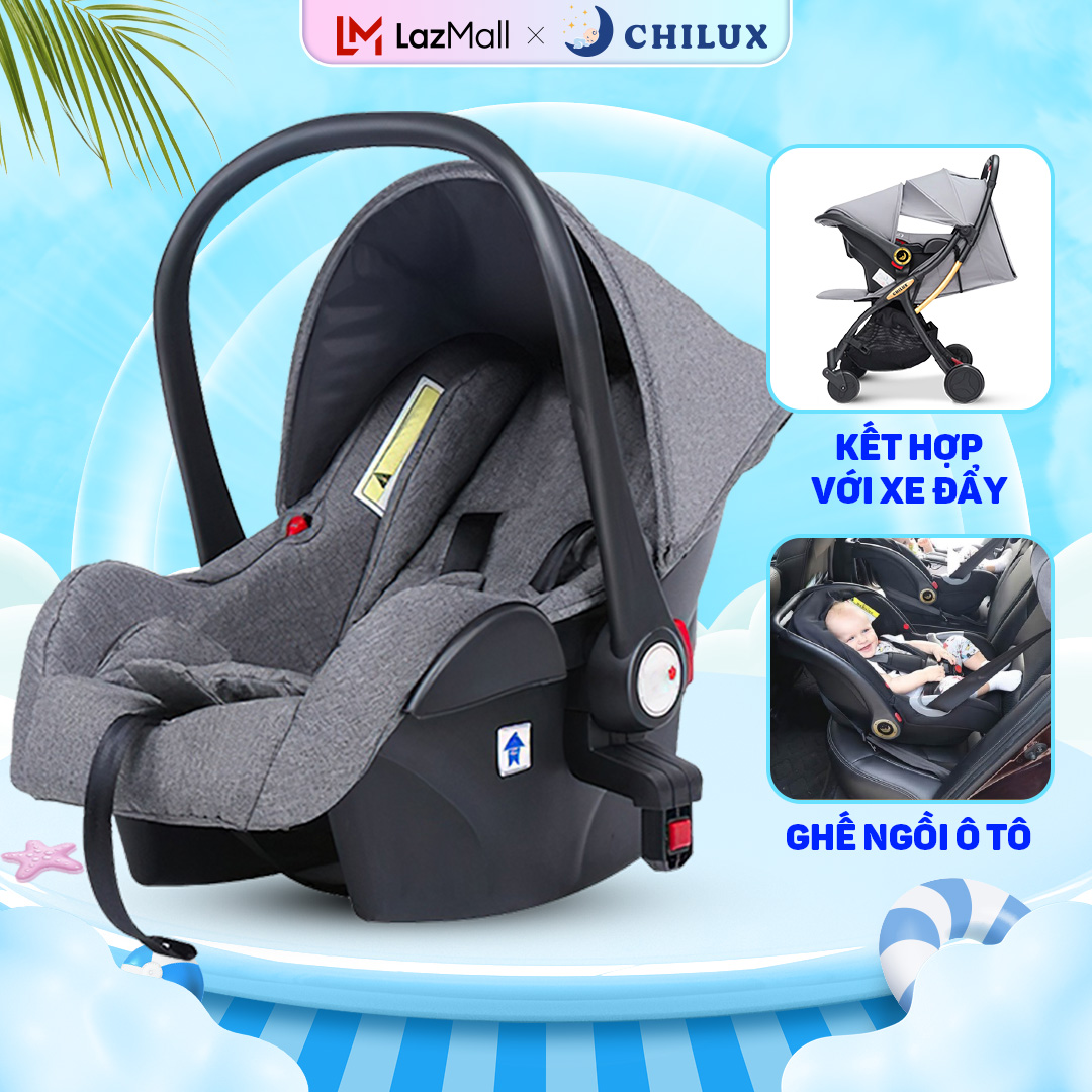  Ghế ngồi ô tô kiêm nôi xách tay cho bé CHILUX D23 - nhỏ gọn tiện ích bảo hành chính hãng 3 năm 