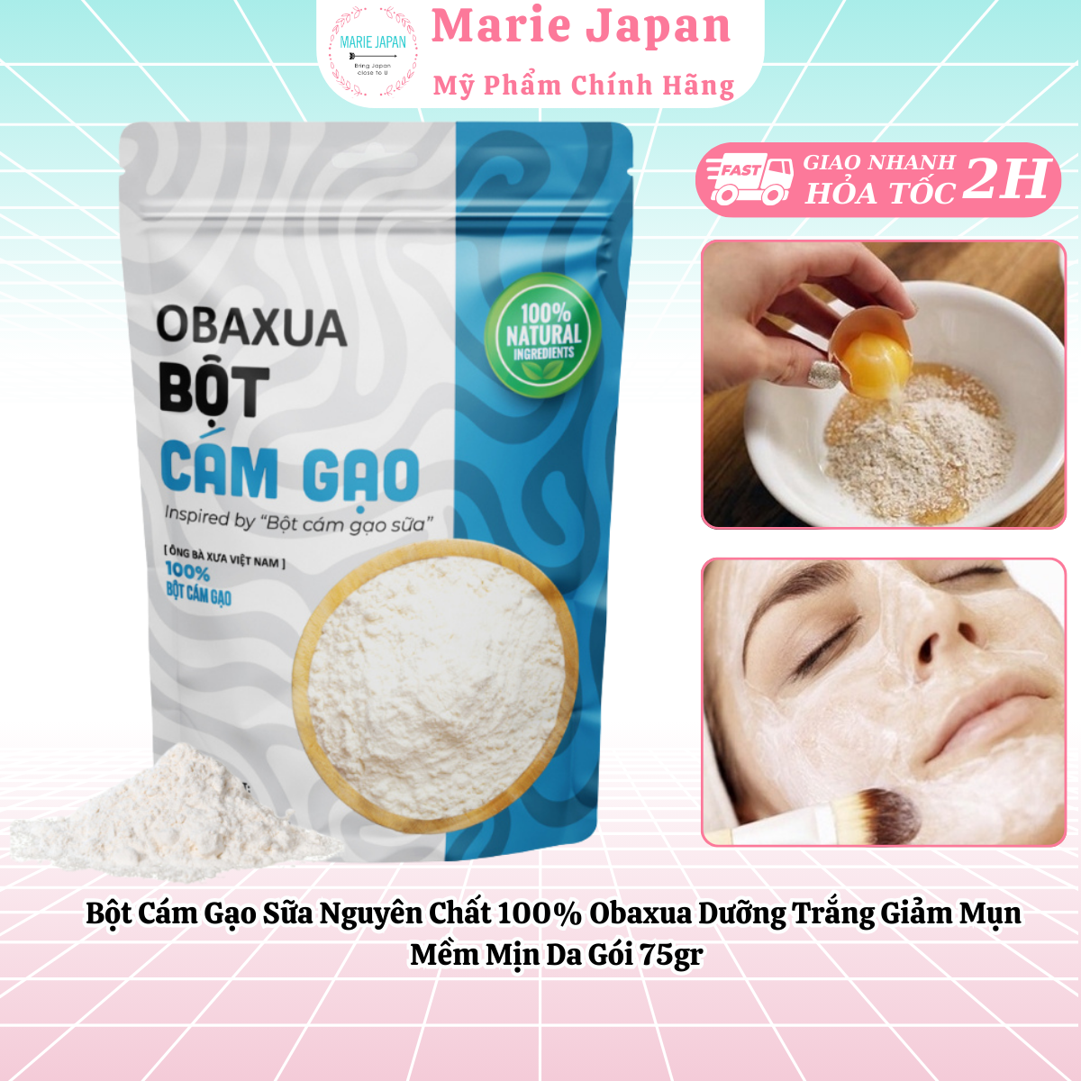 Bột Cám Gạo Sữa Nguyên Chất 100% Obaxua Dưỡng Trắng Giảm Mụn Mềm Mịn Da Gói 75gr
