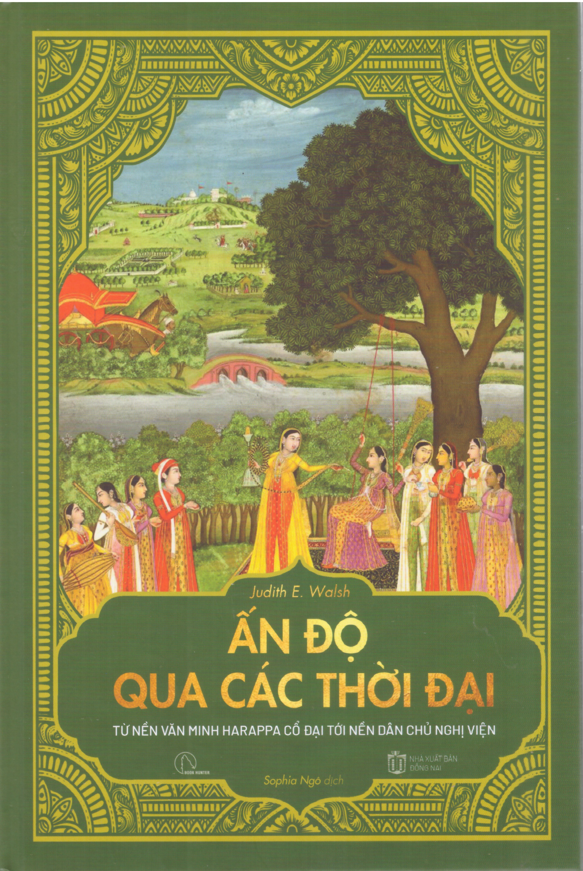 Ấn Độ qua các thời đại - Từ nền văn minh Harappa cổ đại tới nền dân chủ nghị viện