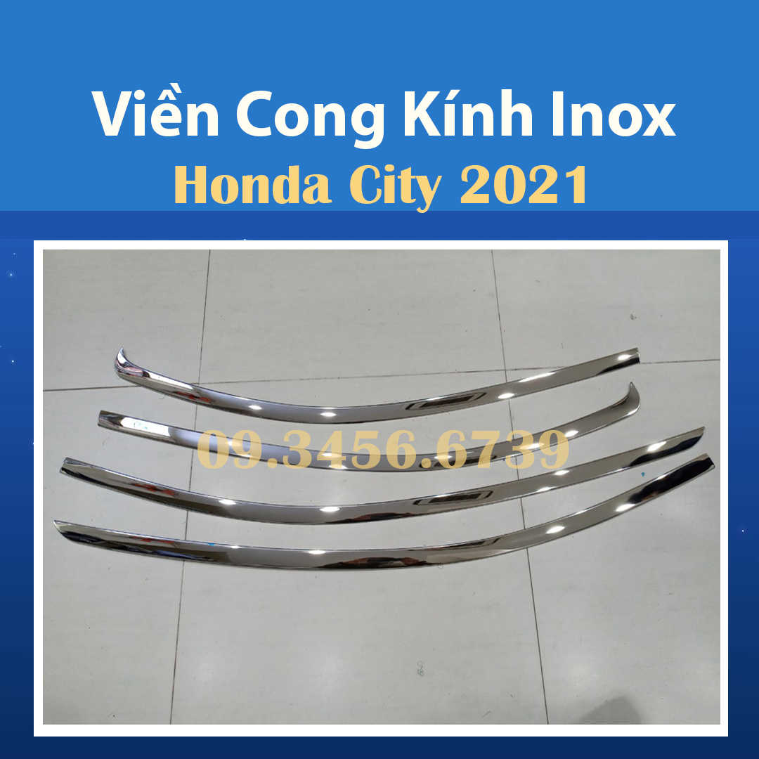 Viền Cong Kính Inox Xe Honda CITY 2021 2022 2023 - 4 Chi Tiết Chất Liệu Inox 304 Sáng Bóng, Phụ Kiện Trang Trí Ngoại Thất Tuyệt Vời Cho Xe
