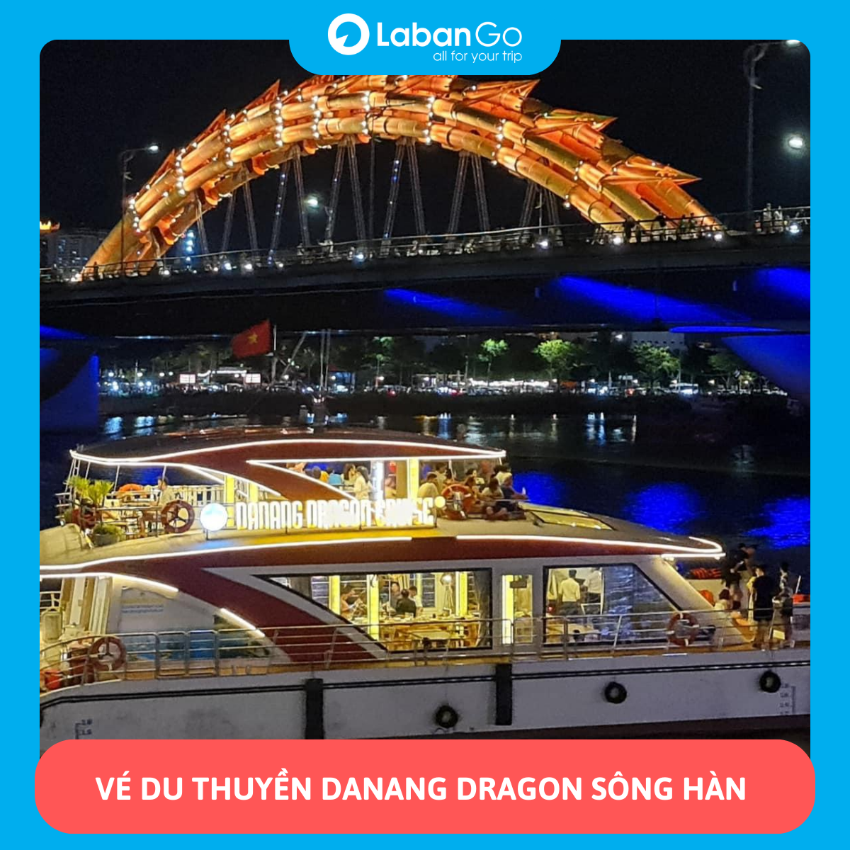 Vé du thuyền Danang Dragon sông Hàn về đêm