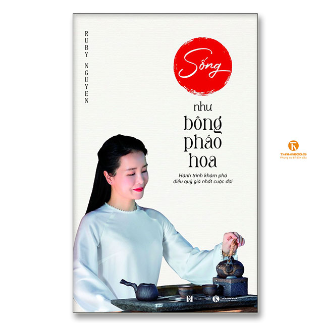 Sách - Sống như bông pháo hoa – Hành trình khám phá điều quý giá nhất cuộc đời - Thaihabooks