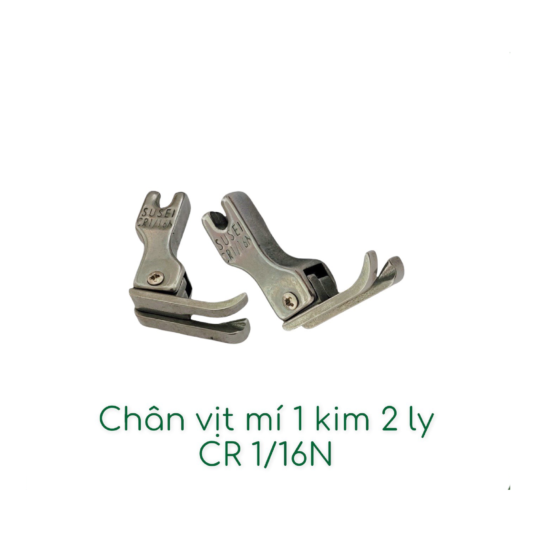 Chân vịt mí 1 kim 2 ly cr 1/16n