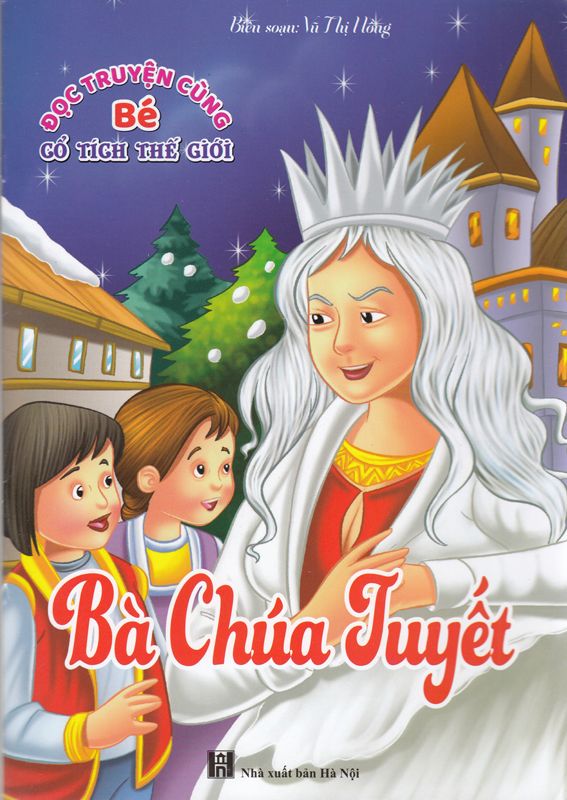 Đọc truyện cùng bé cổ tích thế giới - bà chúa tuyết