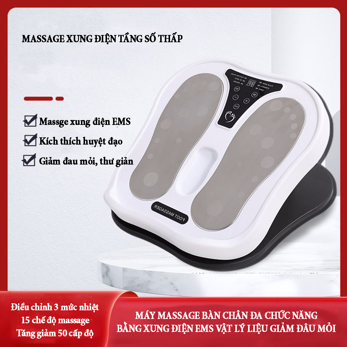 Máy massage bàn chân đa chức năng bằng xung điện EMS kết hợp chườm nóng 3 mức nhiệt độ, 15 chế độ hoạt động tăng giảm 50 cấp độ