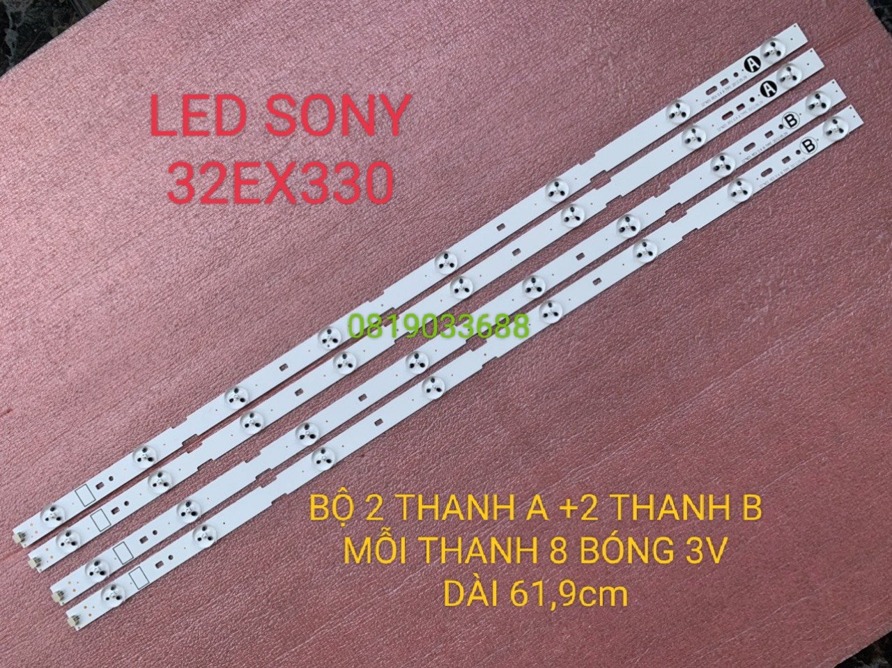 THANH LED TIVI SONY 32EX330 MỚI 100% BỘ 4 THANH 2A+2B MỖI THANH 8 BÓNG 3V DÀI 61,9cm 32"NDS REV 0.4 A B TYPE 2012.05.29