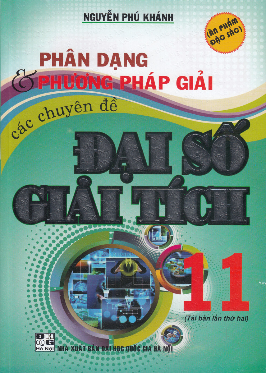Sách phân dạng và phương pháp giải các chuyên đề đại số giải tích 11
