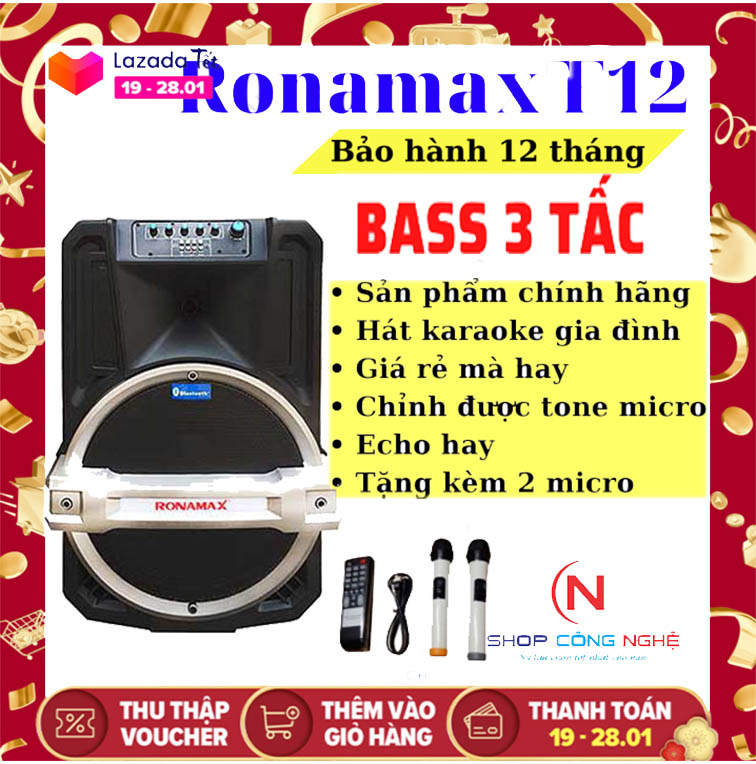 [HCM]Loa Kéo Ronamax T12 SIÊU TO giá rẻ bass lớn bảo hành 1 năm lỗi là đổi mới