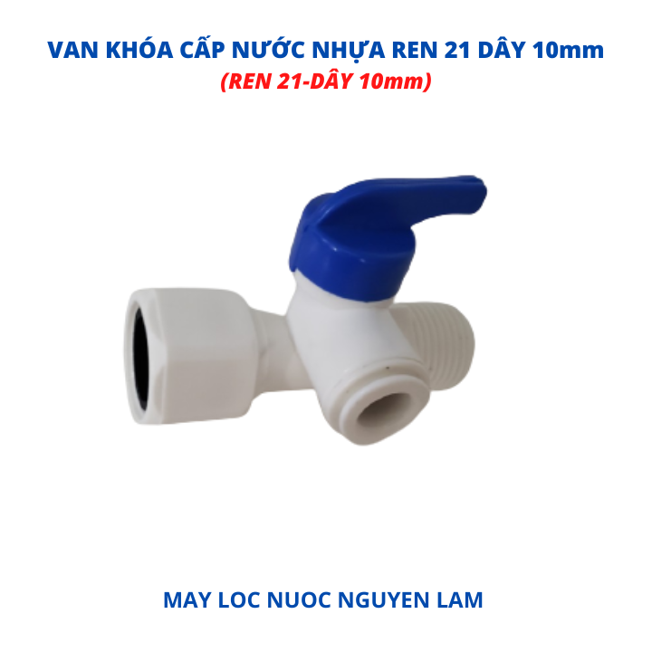 Van cấp máy lọc nước ren 21-dây 10mm