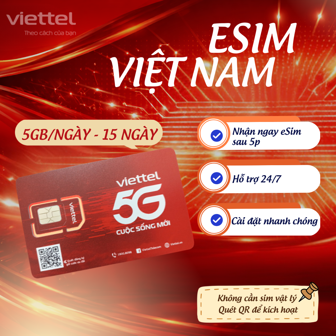 Sim Esim Việt Nam Du lịch Mạng Viettel 5GB/ngày (15 ngày) Giá tốt Mạng mạnh - Miễn phí vận chuyển - Chưa kích hoạt
