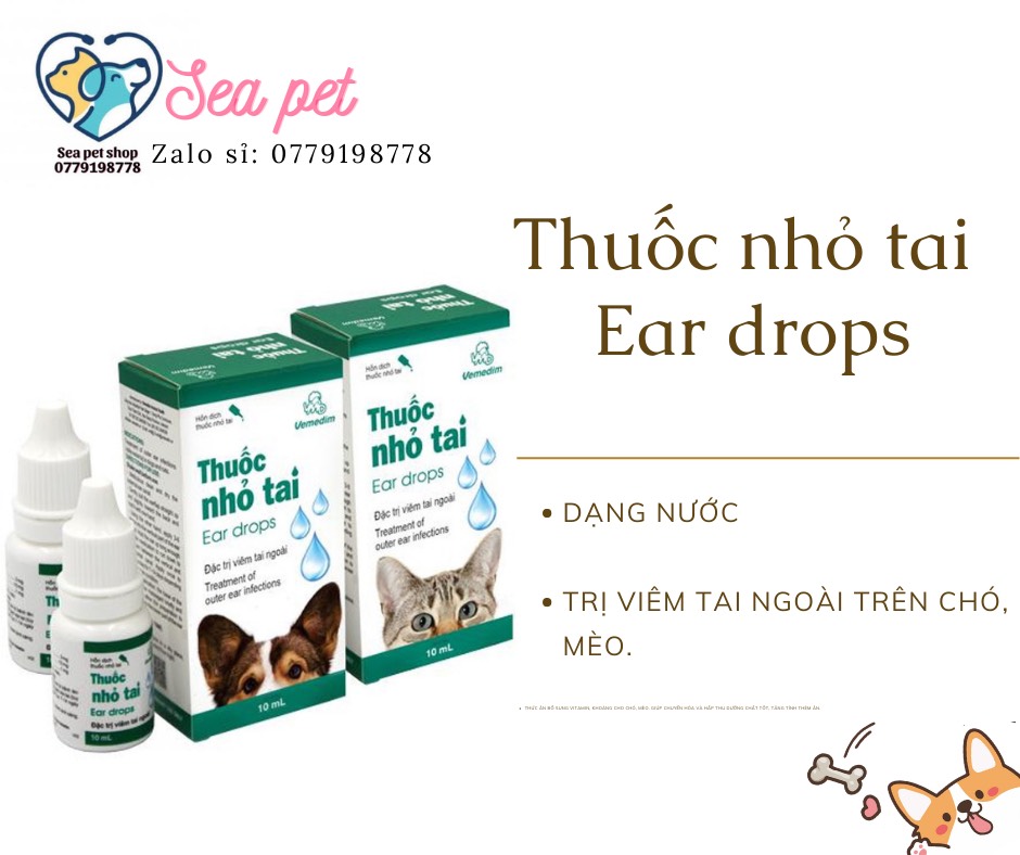 Nhỏ Tai Ear Drops - Dung dịch nhỏ tai, Viêm tai ngoài, Hôi Tai Cho Chó Mèo- Vemedim thuốc nhỏ tai 10ml- SEA PETSHOP