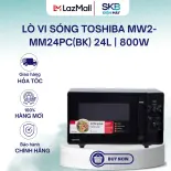 Lò vi sóng Toshiba MW2-MM24PC(BK) 24L | 800W | Thái Lan - Bảo hành chính hãng 12 tháng