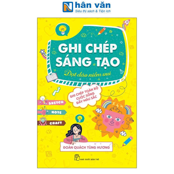 Sách - Ghi Chép Sáng Tạo - Dạt Dào Niềm Vui - Ghi Chép Toàn Bộ Cuộc Sống Đầy Màu Sắc