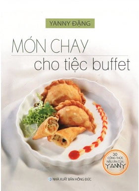 Fahasa - 30 công thức nấu ăn của yanny - món chay cho tiệc buffet